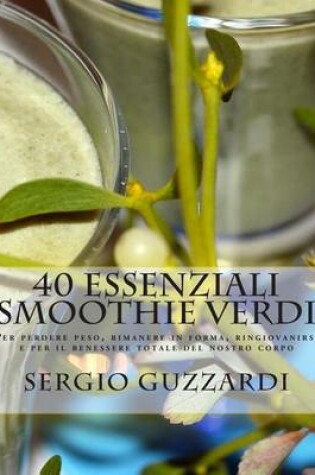 Cover of 40 Essenziali Smoothie Verdi
