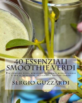 Book cover for 40 Essenziali Smoothie Verdi