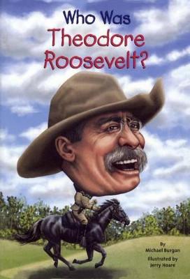 Book cover for Who Was Theodore Roosevelt?