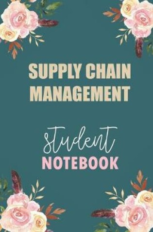Cover of Supply Chain Management Student Notebook