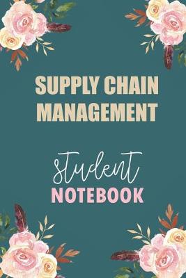 Book cover for Supply Chain Management Student Notebook