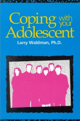 Cover of Coping with Your Adolescent