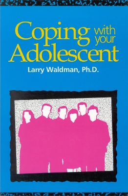 Book cover for Coping with Your Adolescent