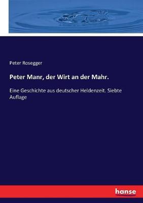 Book cover for Peter Manr, der Wirt an der Mahr.