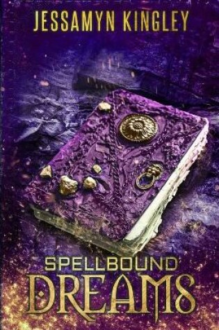 Cover of Spellbound Dreams