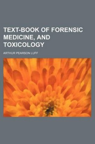 Cover of Text-Book of Forensic Medicine, and Toxicology (Volume 2)