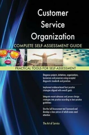 Cover of Customer Service Organization Complete Self-Assessment Guide