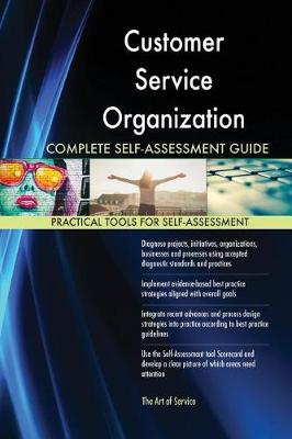 Book cover for Customer Service Organization Complete Self-Assessment Guide