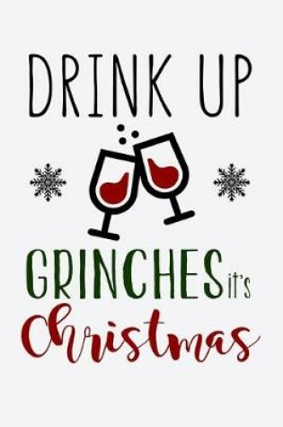 Cover of Drink Up Grinches Its Christmas