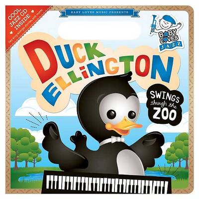 Book cover for Duck Ellington Swings Through the Zoo