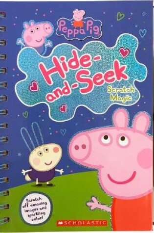 Cover of Peppa Pig: Hide-And-Seek: Scratch Magic
