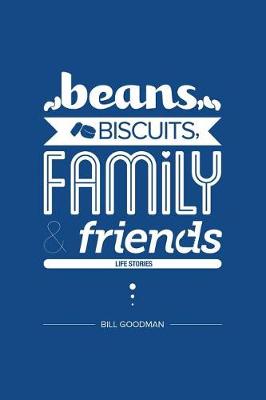 Book cover for Beans, Biscuits, Family and Friends