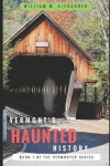 Book cover for Vermont Haunted History