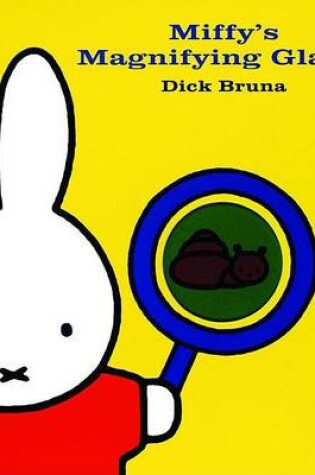 Cover of Miffy's Magnifying Glass