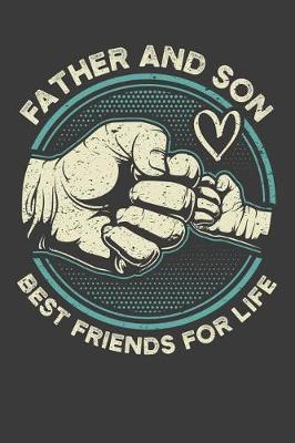 Book cover for Father and Son Best Friends For Life