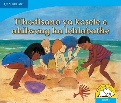 Cover of Tlhodisano ya kasele e ahilweng ka lehlabathe (Sesotho)