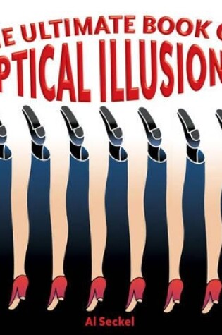 Cover of The Ultimate Book of Optical Illusions