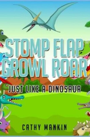 Cover of Stomp Flap Growl Roar