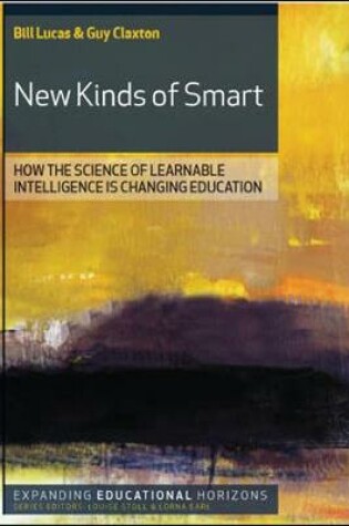 Cover of New Kinds of Smart: How the Science of Learnable Intelligence is Changing Education