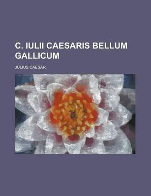 Book cover for C. Iulii Caesaris Bellum Gallicum