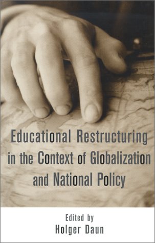 Cover of Educational Restructuring in the Context of Globalization and National Policy