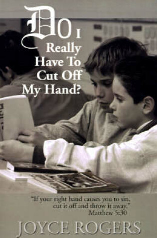 Cover of Do I Really Have to Cut Off My Hand?