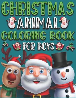 Book cover for Christmas Animal Coloring for Boys