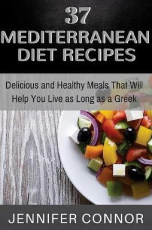 Cover of 37 Mediterranean Diet Recipes