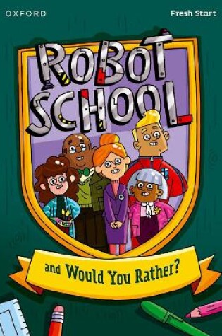 Cover of Read Write Inc. Fresh Start Readers: Book 8: Robot School & Would You Rather?