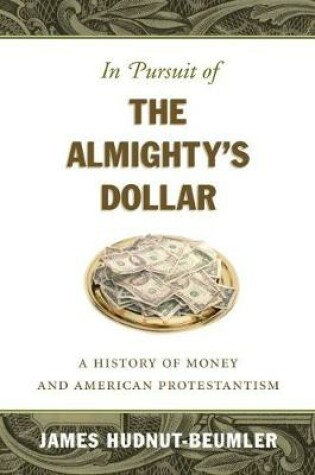 Cover of In Pursuit of the Almighty's Dollar