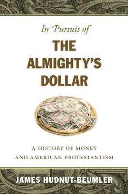 Book cover for In Pursuit of the Almighty's Dollar