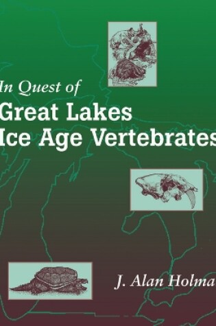 Cover of In Quest of Great Lakes Ice Age Vertebrates