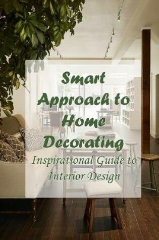 Cover of Smart Approach to Home Decorating