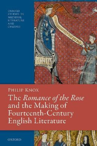 Cover of The Romance of the Rose and the Making of Fourteenth-Century English Literature