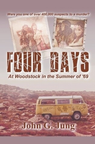 Cover of Four Days - At Woodstock in the Summer of '69