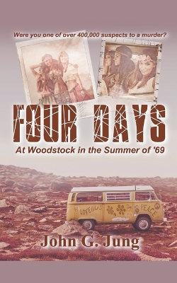 Book cover for Four Days - At Woodstock in the Summer of '69