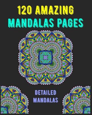 Book cover for 120 Amazing Mandalas Pages