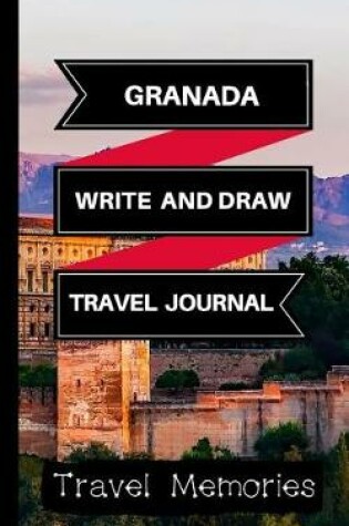 Cover of Granada Write and Draw Travel Journal