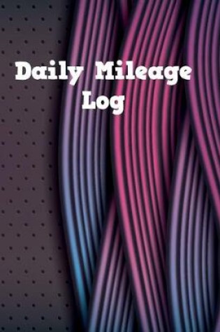 Cover of Daily mileage log