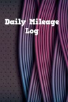 Book cover for Daily mileage log