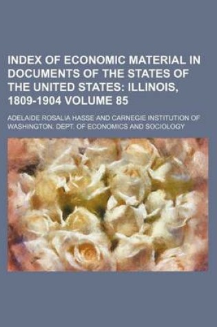 Cover of Index of Economic Material in Documents of the States of the United States Volume 85