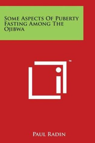 Cover of Some Aspects of Puberty Fasting Among the Ojibwa