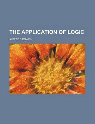 Book cover for The Application of Logic