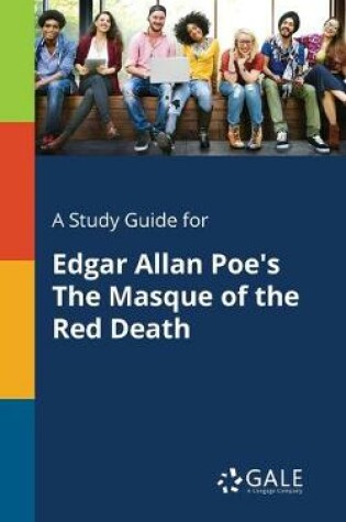 Cover of A Study Guide for Edgar Allan Poe's The Masque of the Red Death