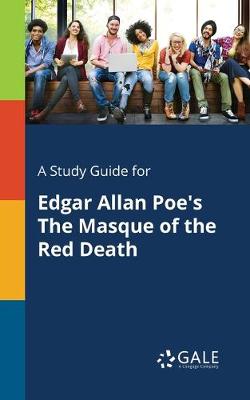 Book cover for A Study Guide for Edgar Allan Poe's The Masque of the Red Death