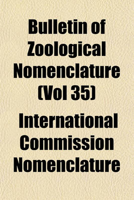 Book cover for Bulletin of Zoological Nomenclature (Vol 35)