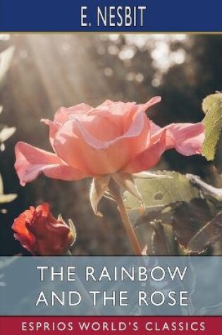 Cover of The Rainbow and the Rose (Esprios Classics)