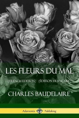 Book cover for Les Fleurs du Mal (French Edition) (Edition Francaise)