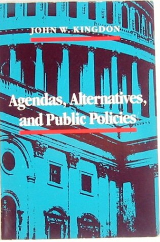 Cover of Agendas, Alternatives and Public Policies