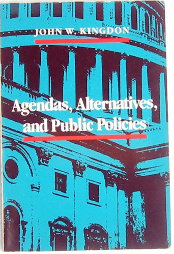 Book cover for Agendas, Alternatives and Public Policies